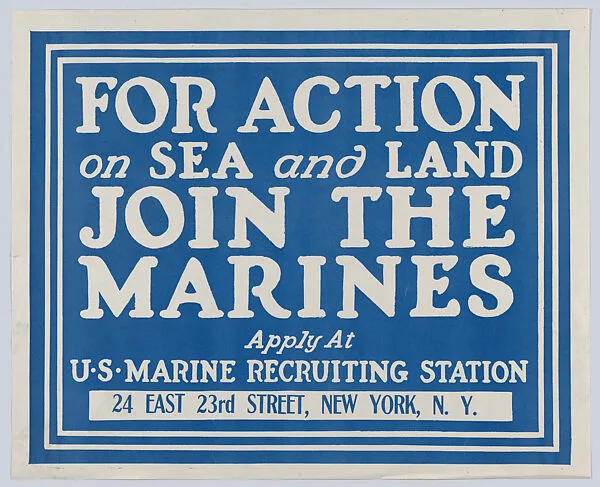 For action on sea and land join the Marines — Anonymous