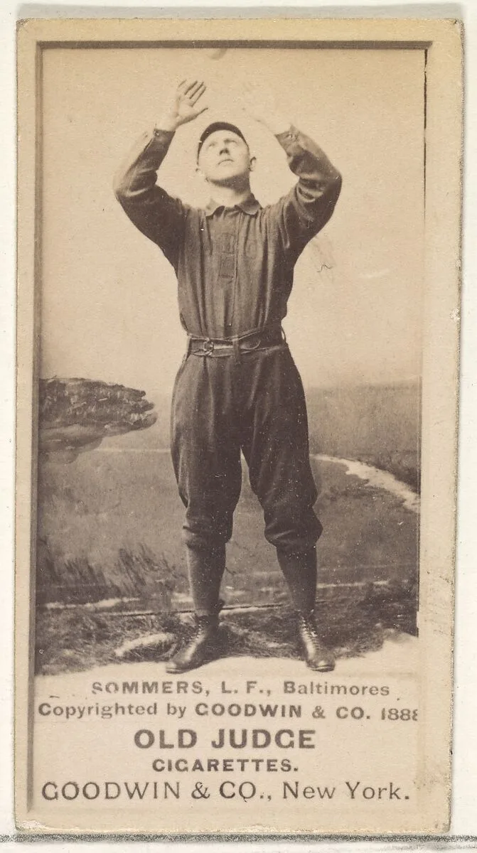 Sommers, Left Field, Baltimore Orioles, from the Old Judge series (N172) for Old Judge Cigarettes — Goodwin & Company