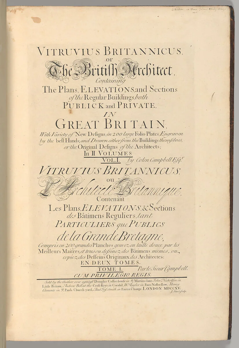 Vitruvius Britannicus or The British Architect, The Plans, Elevations, and Sections of the Regular Buildings, both Publick and Private, in Great Britain,... — Colen Campbell|John Woolfe
