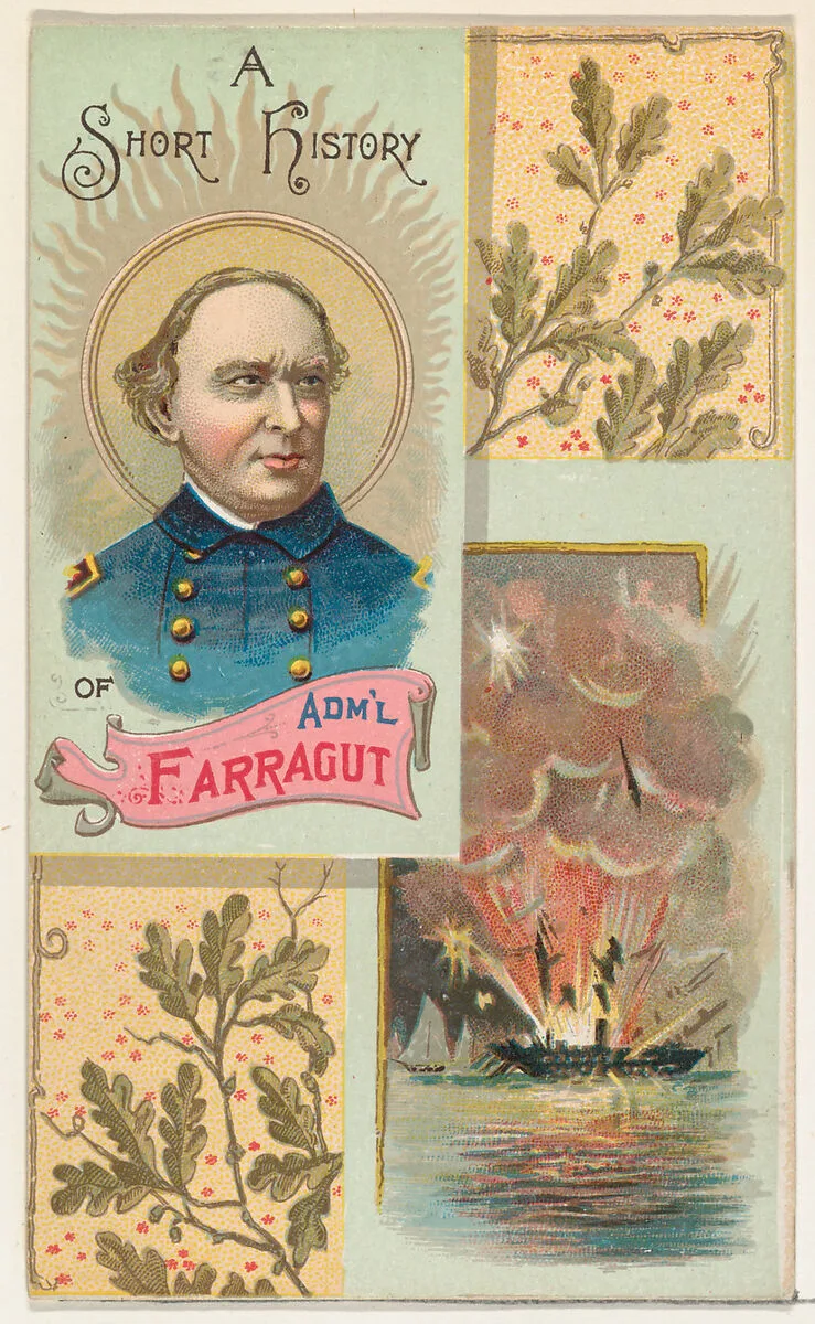 A Short History of Admiral David G. Farragut, from the Histories of Generals series (N114) issued by W. Duke, Sons & Co. to promote Honest Long Cut Smoking and Chewing Tobacco — Knapp & Company|W. Duke, Sons & Co.