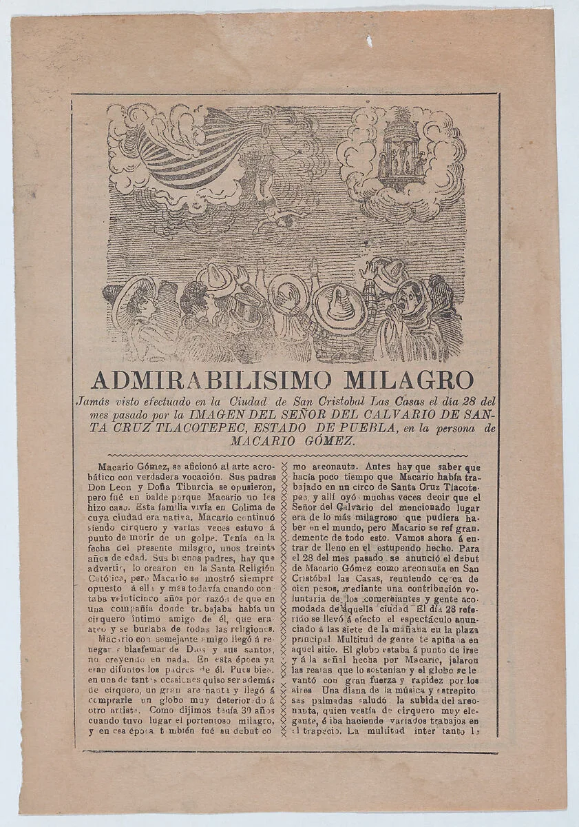 Broadsheet with a story about a miracle in San Cristobal de las Casas, in upper section a crowd of people watch a man fall from a hot air balloon, in the upper right an image an apparition of Christ — José Guadalupe Posada