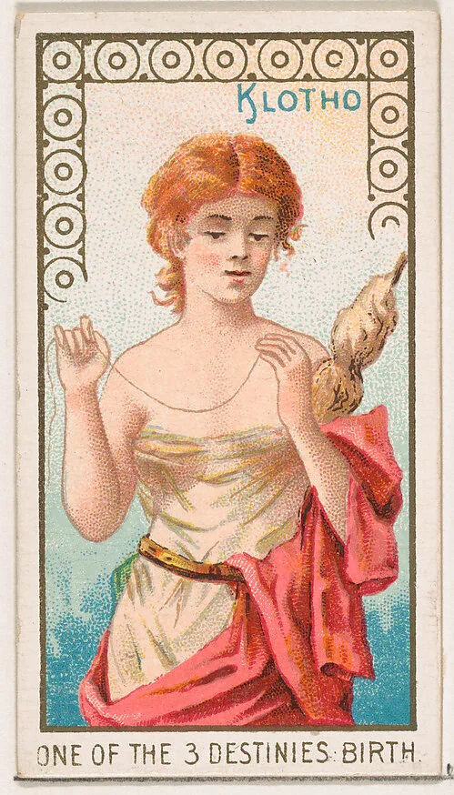 Klotho, One of the Three Destinies, Birth, from the Goddesses of the Greeks and Romans series (N188) issued by Wm. S. Kimball & Co. — Ketterlinus Lithography Company|William S. Kimball & Company