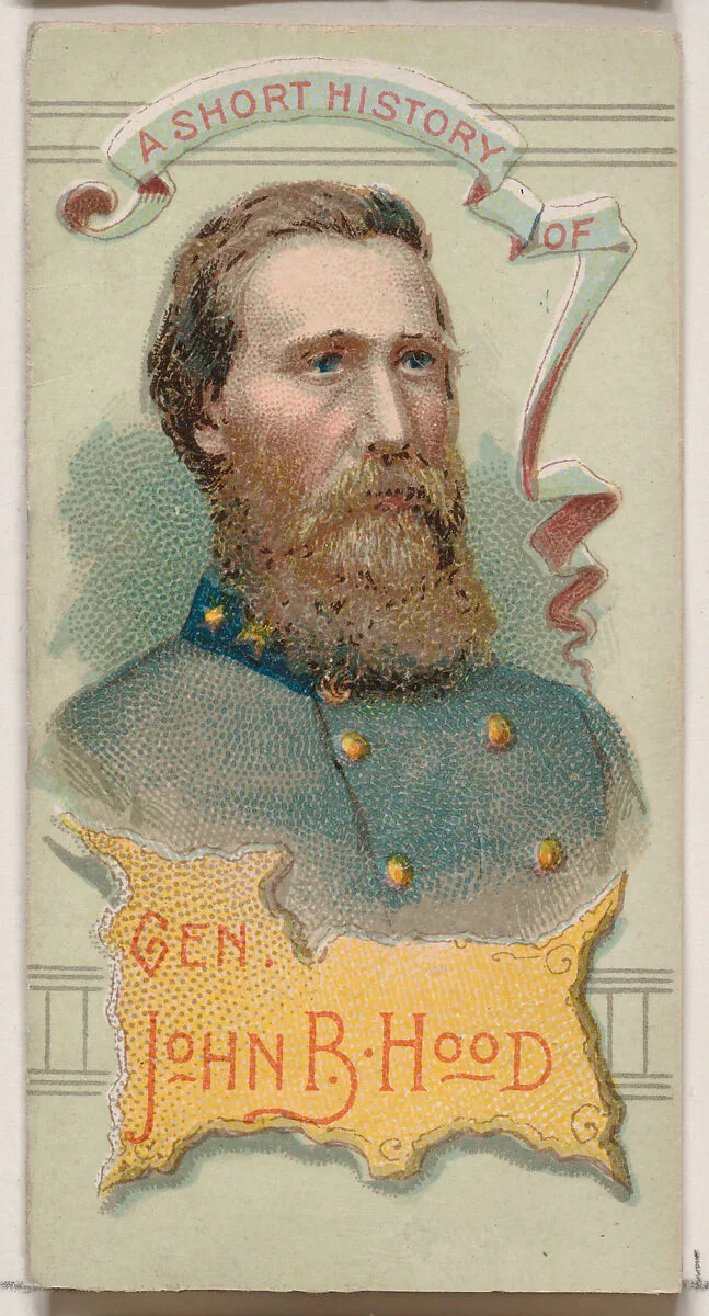 A Short History of General John Bell Hood, from the Histories of Generals series of booklets (N78) for Duke brand cigarettes — W. Duke, Sons & Co.|Knapp & Company
