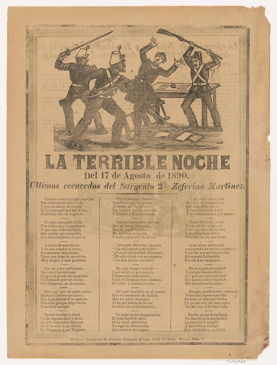 Broadsheet relating to the terrible events of 17 August 1890 when a government officia was murdered after drinking, in the bottom section a corrida written by Sergeant Zeferino Martínez who witnessed the event — José Guadalupe Posada|Antonio Vanegas Arroyo