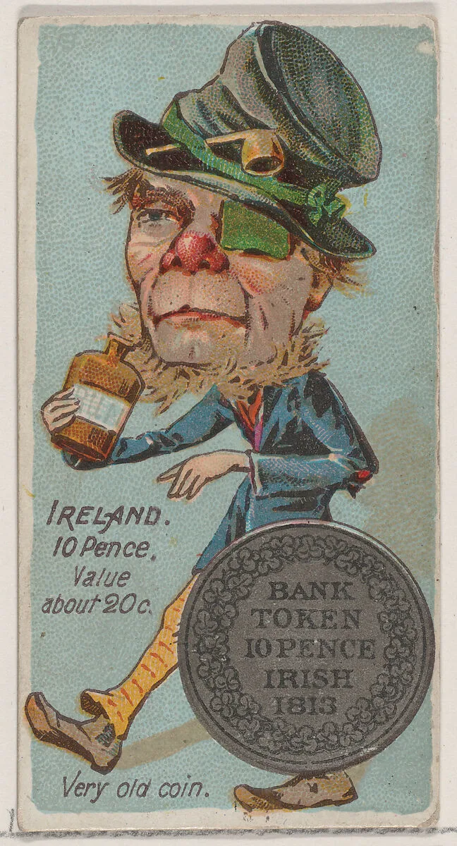 Caricatured Irishman, 10 Pence, from the series Coins of All Nations (N72, variation 2) for Duke brand cigarettes — W. Duke, Sons & Co.