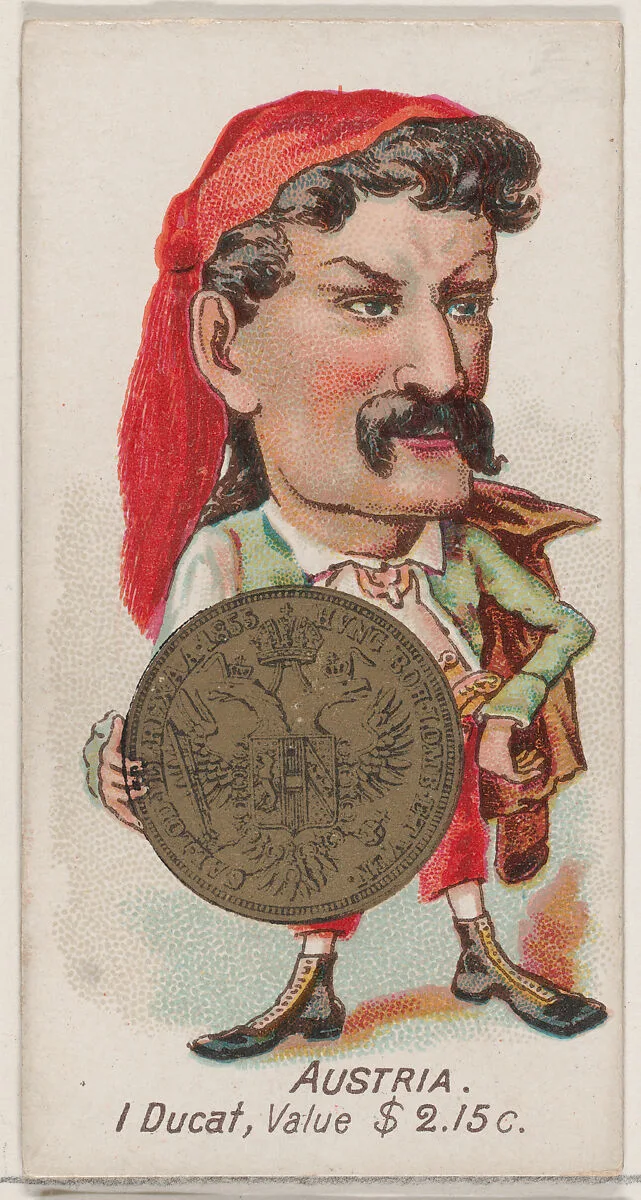 Caricatured Austrian, 1 Ducat, from the series Coins of All Nations (N72, variation 1) for Duke brand cigarettes — W. Duke, Sons & Co.