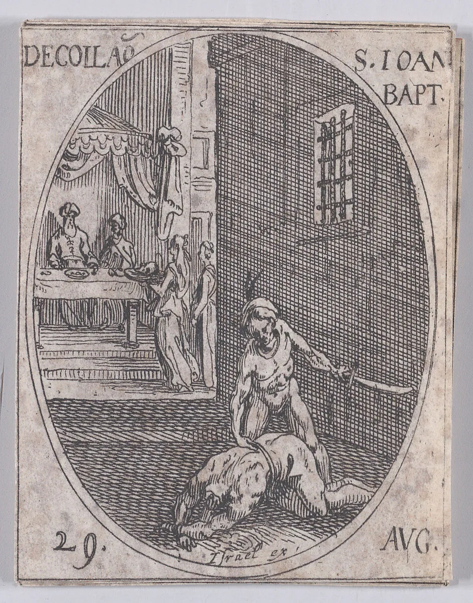 La Décollation de S. Jean Baptiste (The Beheading of St. John the Baptist), August 29th, from "Les Images De Tous Les Saincts et Saintes de L'Année" (Images of All of the Saints and Religious Events of the Year) — Jacques Callot|Israël Henriet