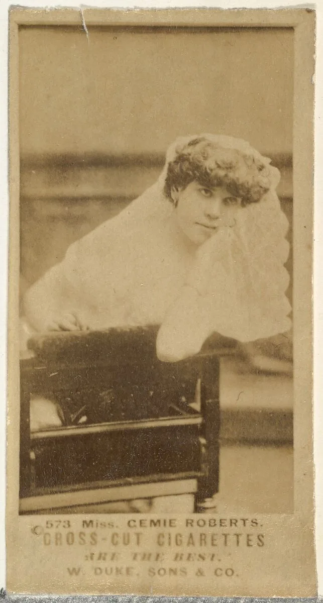 Card Number 573, Miss Cemie Roberts, from the Actors and Actresses series (N145-3) issued by Duke Sons & Co. to promote Cross Cut Cigarettes — W. Duke, Sons & Co.