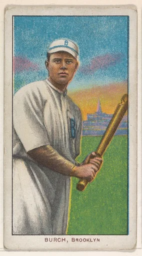 Burch, Brooklyn, National League, from the White Border series (T206) for the American Tobacco Company