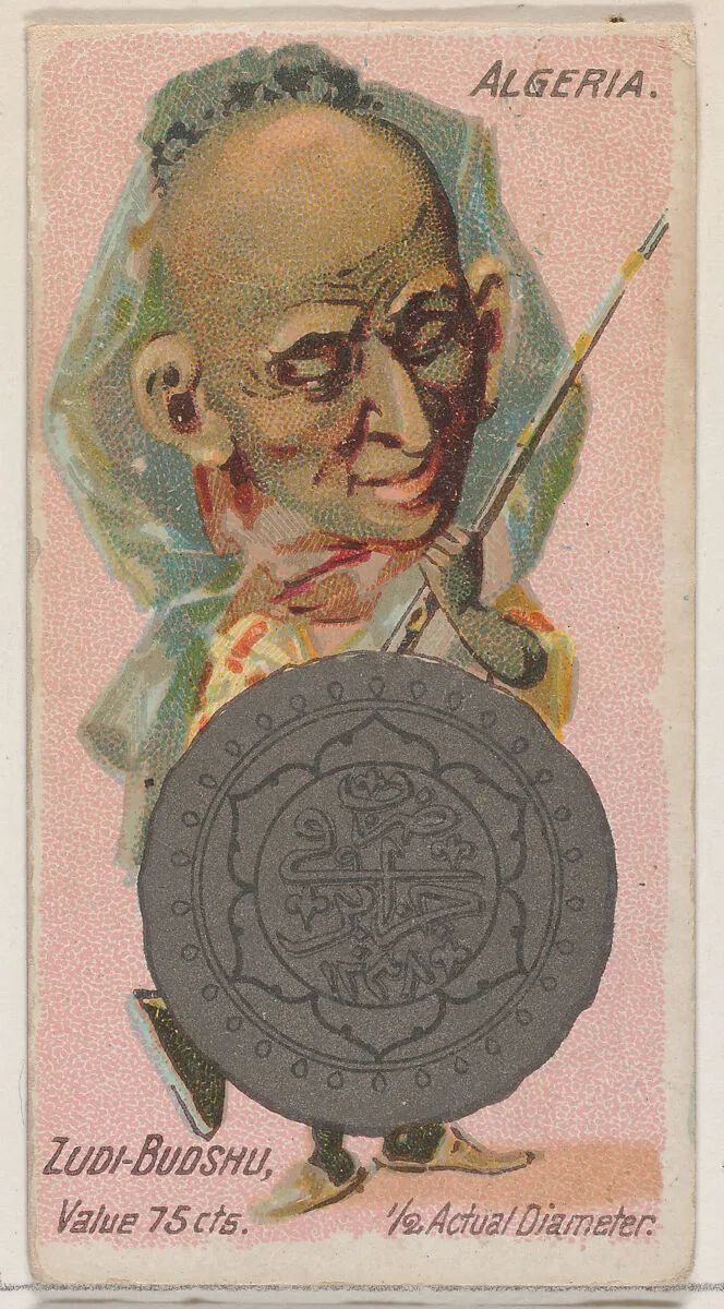 Caricatured Algerian, Zudi-Budshu, from the series Coins of All Nations (N72, variation 2) for Duke brand cigarettes — W. Duke, Sons & Co.