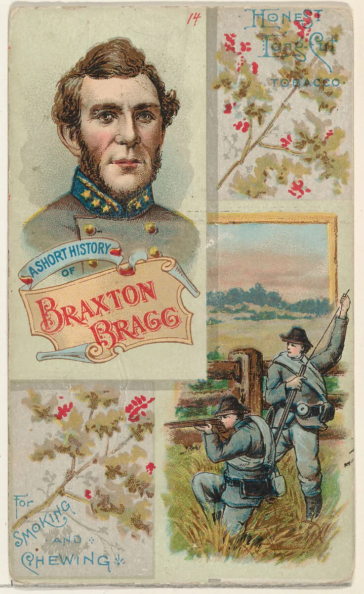 A Short History of General Braxton Bragg, from the Histories of Generals series (N114) issued by W. Duke, Sons & Co. to promote Honest Long Cut Smoking and Chewing Tobacco — W. Duke, Sons & Co.|Knapp & Company