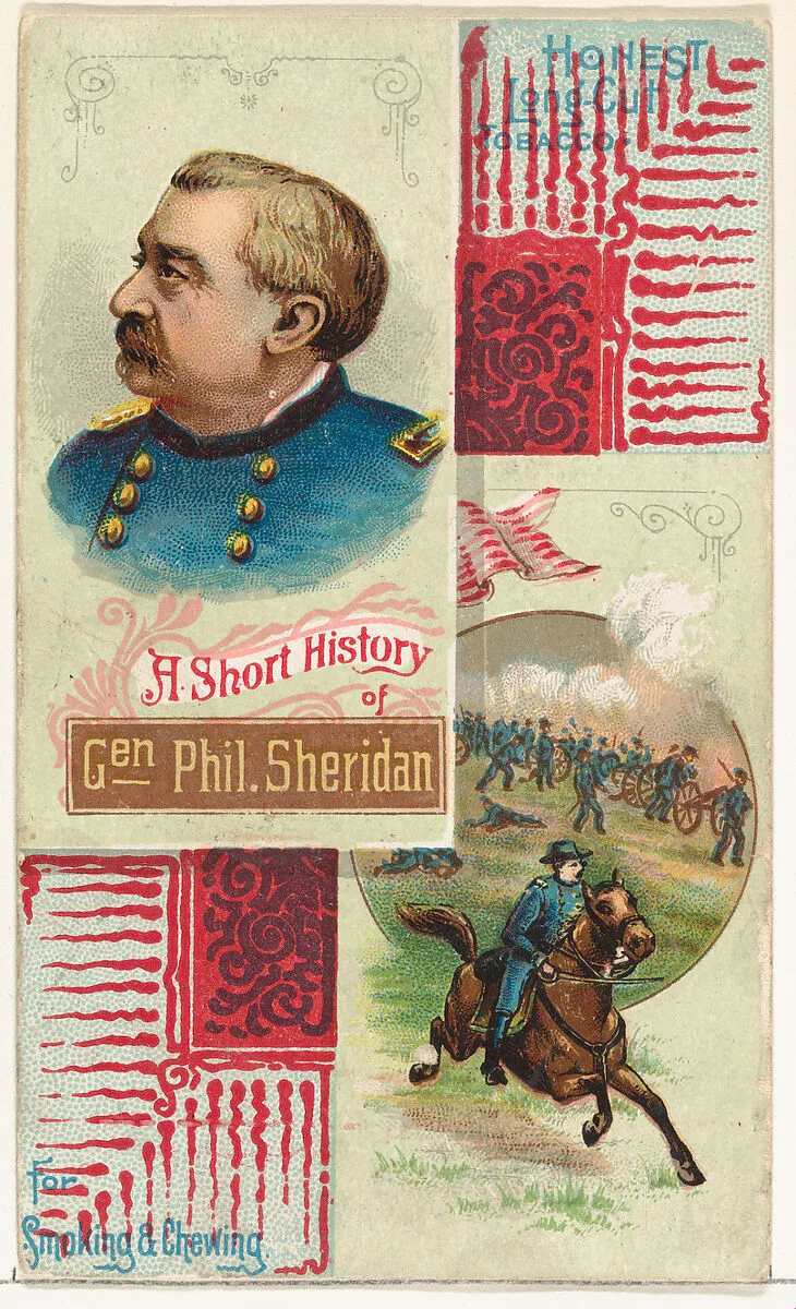 A Short History: General Philip H. Sheridan, from the Histories of Generals series (N114) issued by W. Duke, Sons & Co. to promote Honest Long Cut Smoking and Chewing Tobacco — Knapp & Company|W. Duke, Sons & Co.