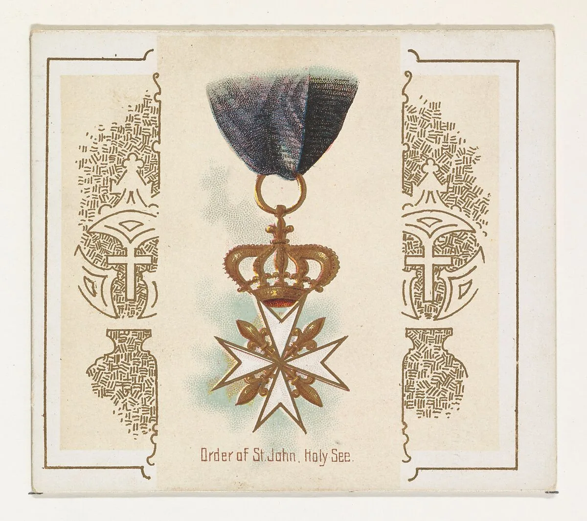 Order of Saint John, Holy See, from the World's Decorations series (N44) for Allen & Ginter Cigarettes — Allen & Ginter|Lindner, Eddy & Claus