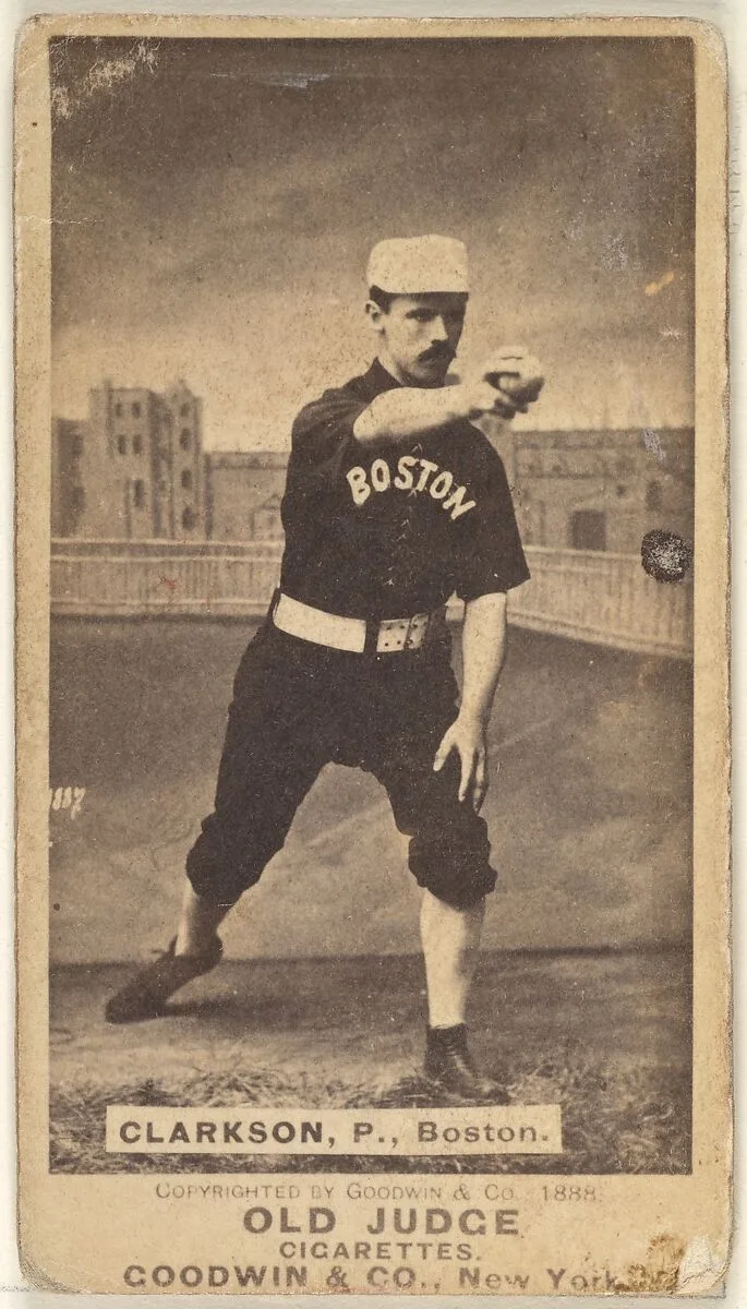 Clarkson, Pitcher, Boston, from the Old Judge series (N172) for Old Judge Cigarettes — Goodwin & Company