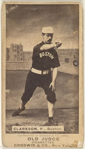 Clarkson, Pitcher, Boston, from the Old Judge series (N172) for Old Judge Cigarettes